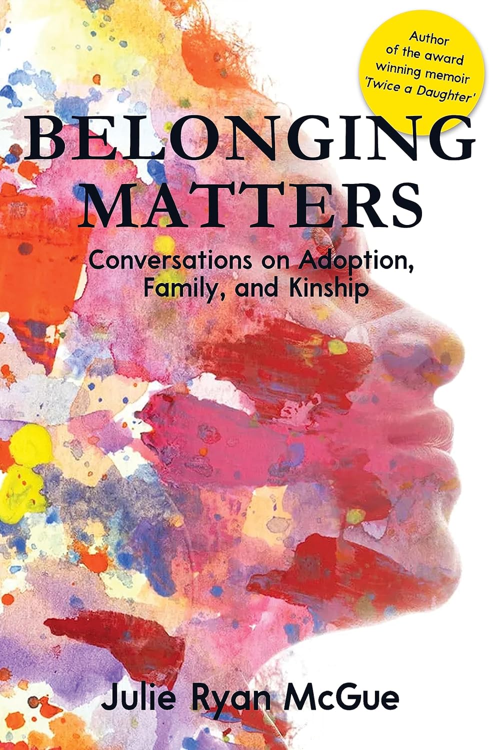 Part 7: Interview with Julie Ryan McGue, Author of Belonging Matters