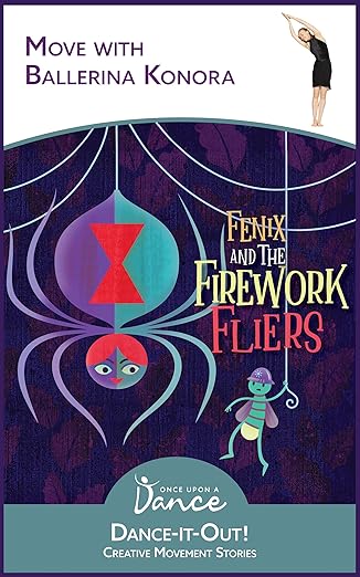 Part 11: Interview with Authors of “Fenix and the Firework Fliers: A Dance-It-Out Creative Movement Story”
