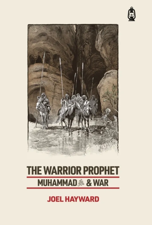 The Warrior Prophet: Muhammad and War