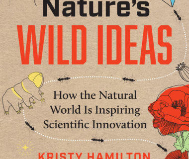 Nature’s Wild Ideas: How the Natural World is Inspiring Scientific Innovation