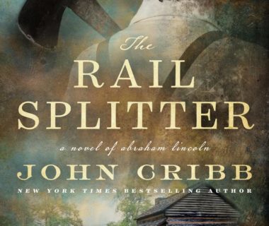 The Rail Splitter: A Novel