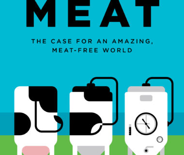 After Meat: The Case for an Amazing, Meat-Free World