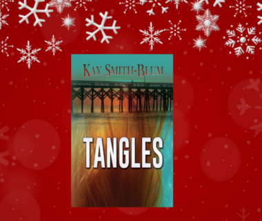 Tangles: A Cold War Love Story and Mystery by by Kay Smith-Blum